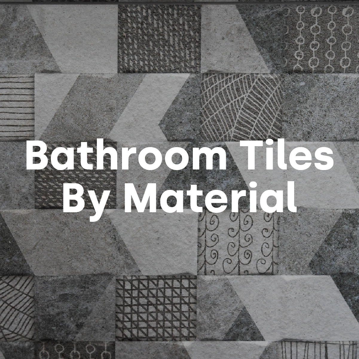 Tiles By Material