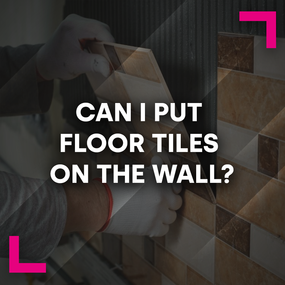 Can I put floor tiles on the wall?