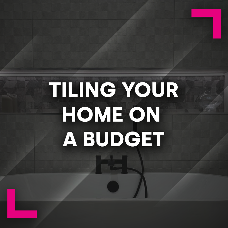 Tiling Your Home on a Budget
