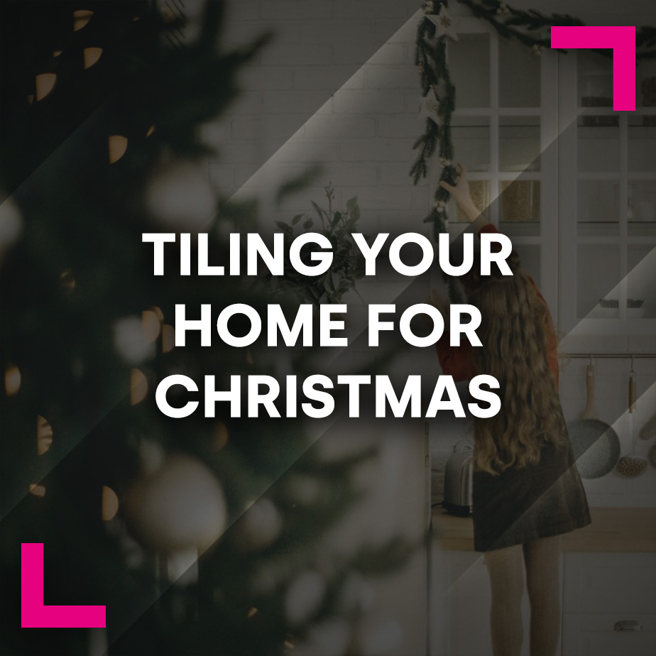 Tiling Your Home for Christmas