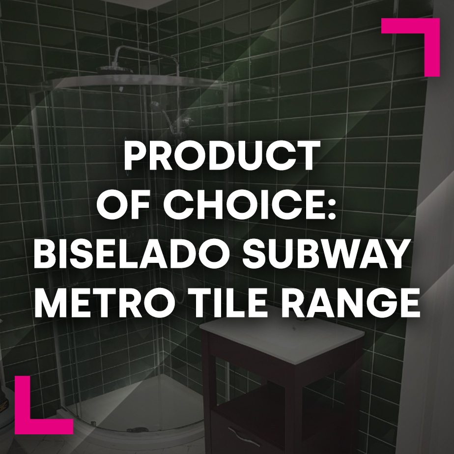 Product of Choice:  Biselado Subway Metro Tile Range