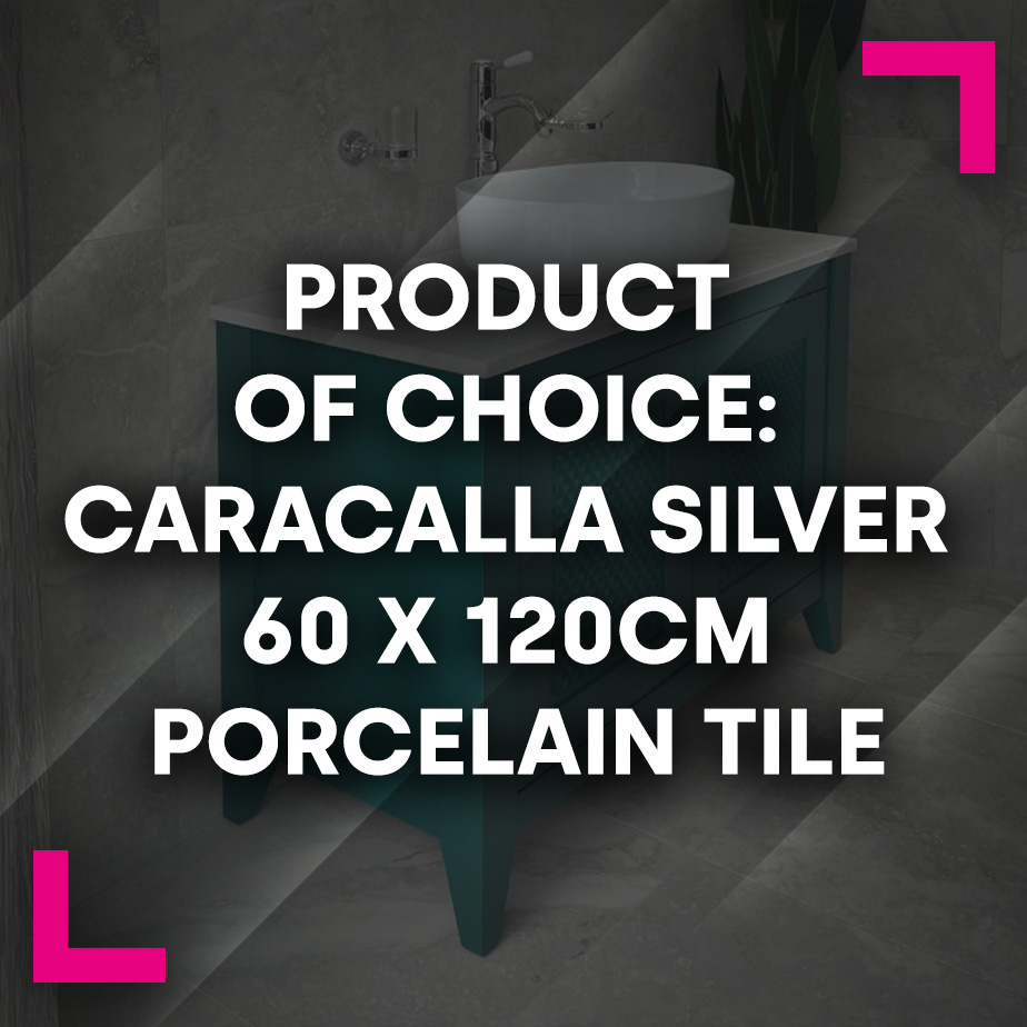 Product of Choice: Caracalla Silver 60 x 120cm Porcelain Tile