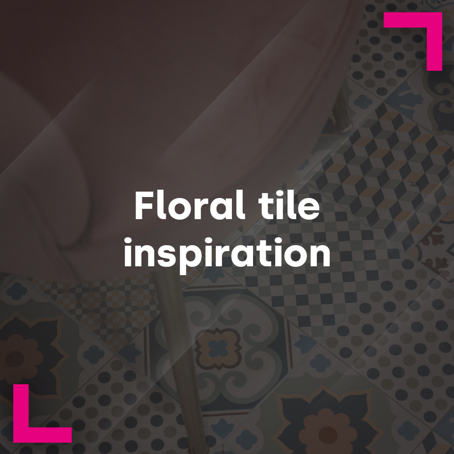 Floral tile inspiration