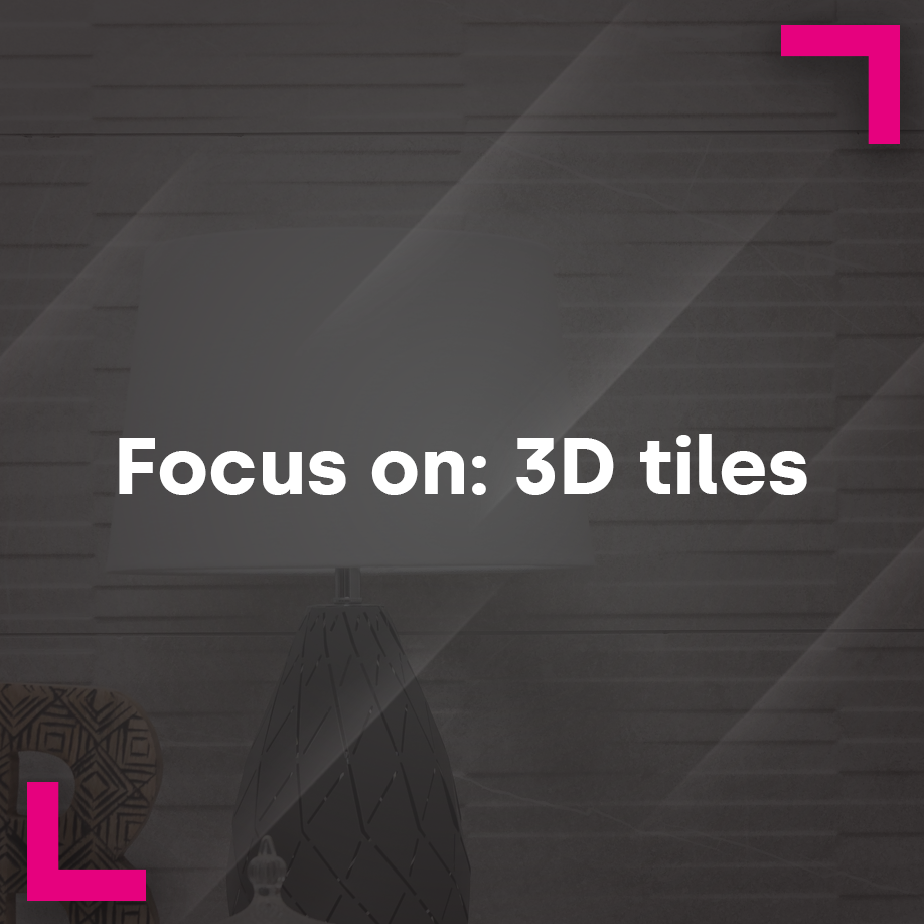 Focus on: 3D tiles
