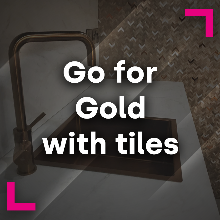 Go for gold with tiles