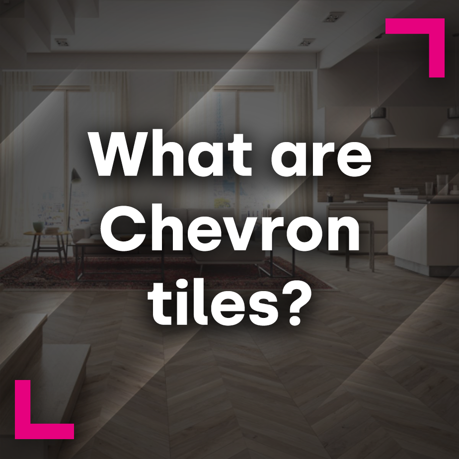 What are Chevron tiles?